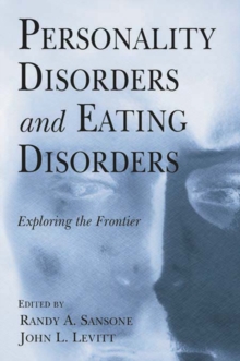 Personality Disorders and Eating Disorders : Exploring the Frontier