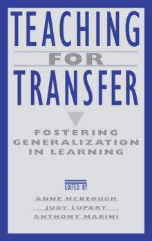 Teaching for Transfer : Fostering Generalization in Learning