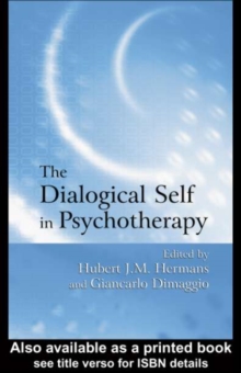 The Dialogical Self in Psychotherapy : An Introduction