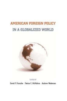 American Foreign Policy in a Globalized World