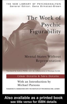 The Work of Psychic Figurability : Mental States Without Representation