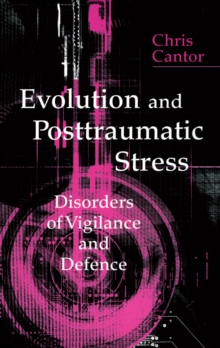 Evolution and Posttraumatic Stress : Disorders of Vigilance and Defence