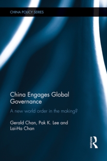 China Engages Global Governance : A New World Order in the Making?