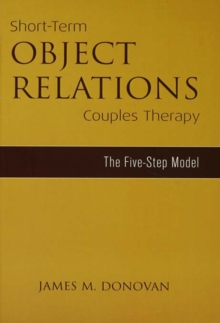 Short-Term Object Relations Couples Therapy : The Five-Step Model