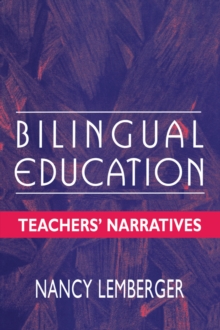 Bilingual Education : Teachers' Narratives