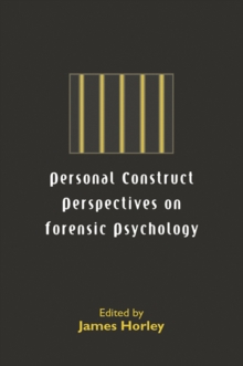 Personal Construct Perspectives on Forensic Psychology