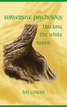 Tracking the White Rabbit : A Subversive View of Modern Culture