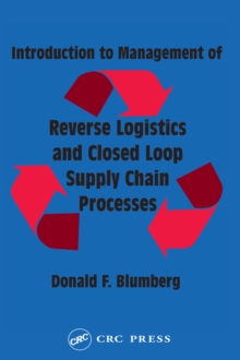 Introduction to Management of Reverse Logistics and Closed Loop Supply Chain Processes