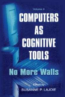 Computers As Cognitive Tools : Volume II No More Walls