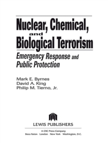 Nuclear, Chemical, and Biological Terrorism : Emergency Response and Public Protection