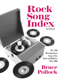 Rock Song Index : The 7500 Most Important Songs for the Rock and Roll Era