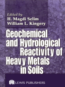 Geochemical and Hydrological Reactivity of Heavy Metals in Soils