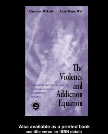 The Violence and Addiction Equation : Theoretical and Clinical Issues in Substance Abuse and Relationship Violence