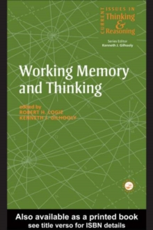 Working Memory and Thinking : Current Issues In Thinking And Reasoning