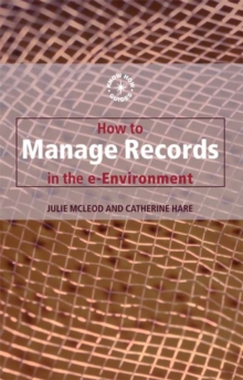 How to Manage Records in the E-Environment