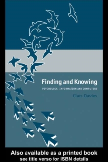 Finding and Knowing : Psychology, Information and Computers