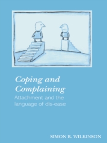 Coping and Complaining : Attachment and the Language of Disease