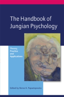 The Handbook of Jungian Psychology : Theory, Practice and Applications