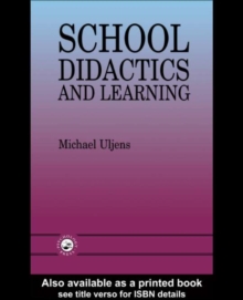 School Didactics And Learning : A School Didactic Model Framing An Analysis Of Pedagogical Implications Of learning theory