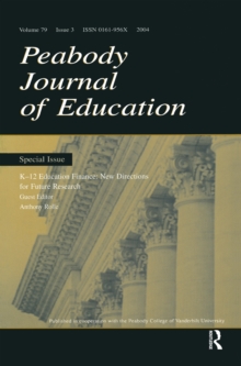 K-12 Education Finance : New Directions for Future Research: a Special Issue of the peabody Journal of Education