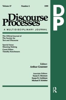 Meaning Making : A Special Issue of Discourse Processes