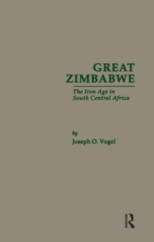 Great Zimbabwe : The Iron Age of South Central Africa