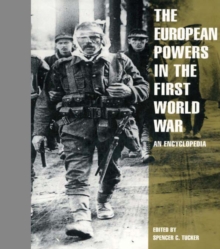 The European Powers in the First World War : An Encyclopedia