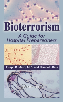 Bioterrorism : A Guide for Hospital Preparedness