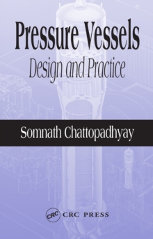 Pressure Vessels : Design and Practice