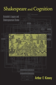 Shakespeare and Cognition : Aristotle's Legacy and Shakespearean Drama