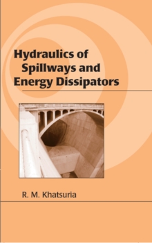 Hydraulics of Spillways and Energy Dissipators