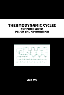 Thermodynamic Cycles : Computer-Aided Design and Optimization