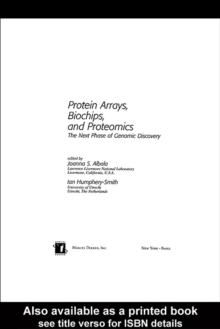 Protein Arrays, Biochips and Proteomics : The Next Phase of Genomic Discovery