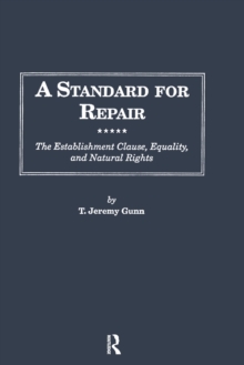 A Standard for Repair : The Establishment Clause, Equality, and Natural Rights