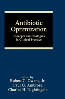 Antibiotic Optimization : Concepts and Strategies in Clinical Practice