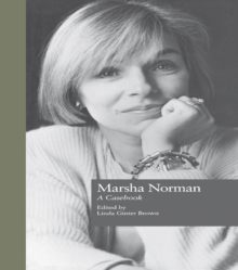 Marsha Norman : A Casebook