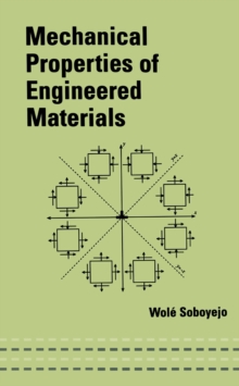 Mechanical Properties of Engineered Materials