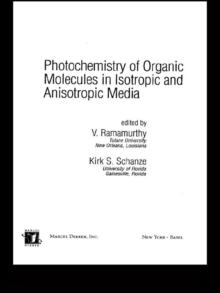 Photochemistry of Organic Molecules in Isotropic and Anisotropic Media