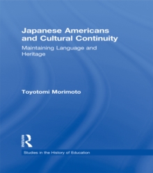 Japanese Americans and Cultural Continuity : Maintaining Language through Heritage