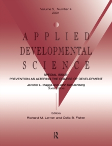 Prevention As Altering the Course of Development : A Special Issue of applied Developmental Science