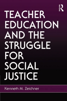 Teacher Education and the Struggle for Social Justice