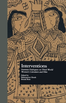 Interventions : Feminist Dialogues on Third World Women's Literature and Film