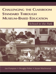 Challenging the Classroom Standard Through Museum-based Education : School in the Park