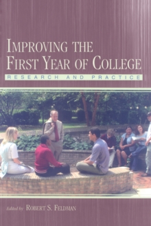 Improving the First Year of College : Research and Practice