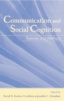 Communication and Social Cognition : Theories and Methods