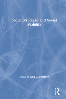 Social Structure and Social Mobility