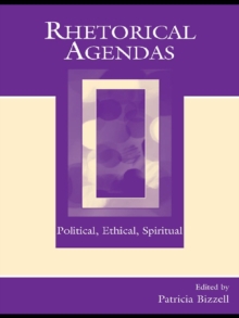 Rhetorical Agendas : Political, Ethical, Spiritual