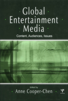 Global Entertainment Media : Content, Audiences, Issues