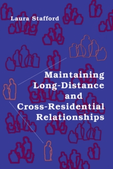 Maintaining Long-Distance and Cross-Residential Relationships