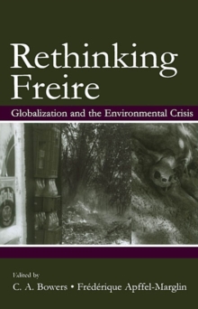 Re-Thinking Freire : Globalization and the Environmental Crisis